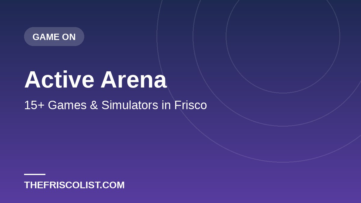 Active Arena — 15+ Games & Simulators in Frisco