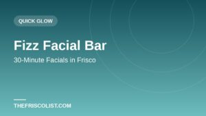 Fizz Facial Bar — 30-Minute Facials in Frisco