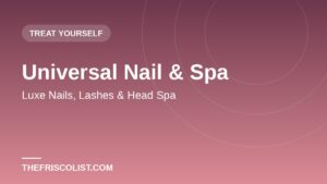 Universal Nail & Spa — Luxe Nails, Lashes & Head Spa